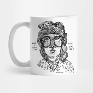 Have A Little Fun Mug